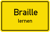 Ortsschild 'Braille lernen'